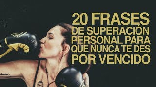 20 Frases de Superación Personal para no darte por vencido [upl. by Amathiste]