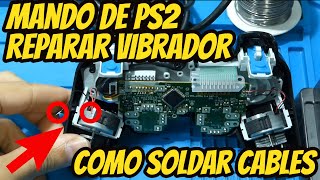 Mando de PS2 Fallo de Vibrador  Como Soldar Cables Paso a Paso [upl. by Truman]