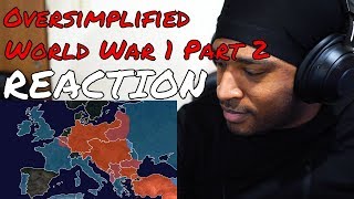 WW1  Oversimplified Part 2 REACTION  DaVinci REACTS [upl. by Kiki]