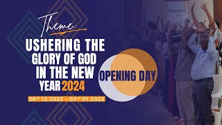 Opening Day Ushering The Glory Of God In The New Year 2024 [upl. by Yentruocal]