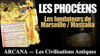 LHistoire des Phocéens et de Marseille  Massalia   Les Civilisations Antiques [upl. by Ynehpets]