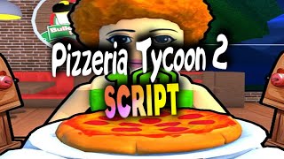 Pizzeria Tycoon 2 script – Get Cash [upl. by Kahle911]