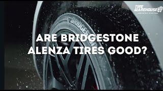 Are Bridgestone Alenza Tires Good [upl. by Oberheim]