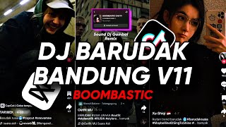 DJ BARUDAK BANDUNG V11 X BOOMBASTIC SOUND PRESET  Dj Gombal Remix [upl. by Yelrebma138]