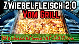 Zwiebelfleisch 20 vom Grill das Partyrezept  Weihnachtsmarkt Edition [upl. by Ahsitel579]