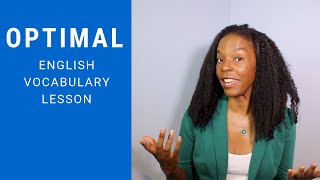 Optimal Meaning  English Vocabulary Lesson  The Word of the Day [upl. by Silevi542]