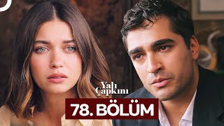 Yalı Çapkını 78 Bölüm [upl. by Sarge998]