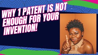 Why Getting 1 Patent is Not Enough [upl. by Anaerdna]