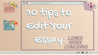 How to Edit an Essay After Revisions Lower Order Concerns [upl. by Ytsirt]