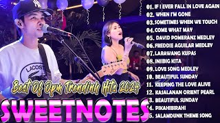 SWEETNOTES Nonstop Playlist 2024 💕 Best of OPM Love Songs 2024 💕  With lyrics [upl. by Inoue316]