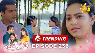 Sansarini  සංසාරිණී  Episode 236  20240206  Hiru TV [upl. by Alamac637]