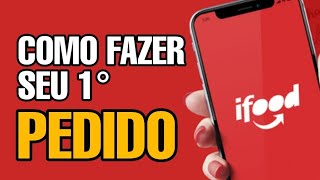 Como fazer seu primeiro pedido no Ifood [upl. by Aenotna930]