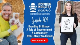 Branding Brilliance A Tale of Empowerment amp Authenticity With Tiffany Vandemark [upl. by Almap]