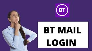 BT Internet Mail Login  BT Internet Login Sign In 2021  btcom Login [upl. by Layod]