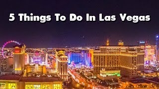 5 Things To Do In Las Vegas [upl. by Hynda191]