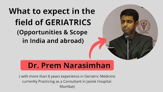 What to expect in Geriatrics  Geriatric Medicine  Opportunities amp Scope  Elderly Care [upl. by Vastha]