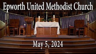 Epworth UMC online service for May 5 2024 [upl. by Emse]