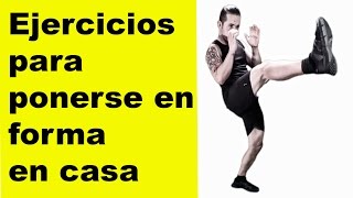 Ejercicios para ponerse en forma en casa Pierde peso gana resistencia coordinación y elasticidad [upl. by Anom]