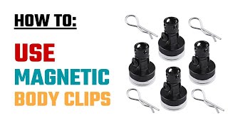 How To Use RC Magnetic Body Clips [upl. by Nord]