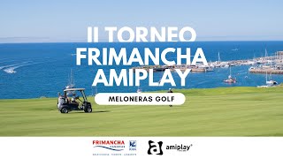 🏌️‍♂️ II Torneo Frimancha  Amiplay  Grandes Premios Barbacoa y Diversión [upl. by Lesig488]