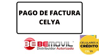 🔴BEMOVIL PAGO DE FACTURA🔴 Como pagar CELYA cuotas celulares a credito [upl. by Ellenahc99]