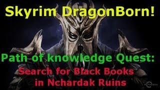 Skyrim Dragonborn Path of Knowledge  Nchardak Ruins Part 5 PlaythroughWalkthrough [upl. by Haletky773]