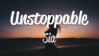 Sia  Unstoppable Lyrics [upl. by Clarita520]