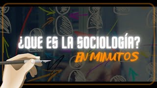 ¿QUE ES LA SOCIOLOGÍAen minutos [upl. by Enilehcim185]