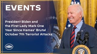 President Biden and the First Lady Mark One Year Since Hamas Brutal October 7th Terrorist Attacks [upl. by Denna]