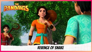 The Pandavas  Full Episode  Revenge of Snake [upl. by Ut449]