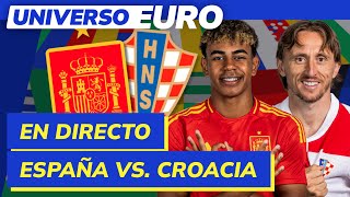 EUROCOPA EN DIRECTO  ESPAÑA  CROACIA en vivo  UNIVERSO EURO 2 [upl. by Atcliffe]