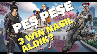 APEX LEGENDS PEŞ PEŞE 3 WİN NASIL ALDIK [upl. by Nonahs990]