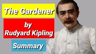 The Gardener Summary  Rudyard Kipling [upl. by Lleynad]