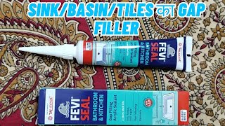 Fevi Seal Bathroom amp Kitchen  How To Fill Gaps In Kitchen Sink Wash Basin Bathroom Tiles [upl. by Saixela]