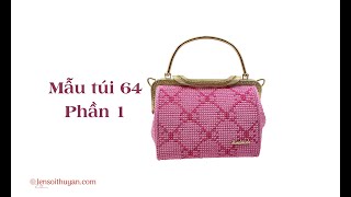 Mẫu túi 64 phần 1 Túi khung vuông 22cm [upl. by Teragram]