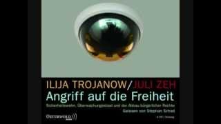 Angriff auf die Freiheit Juli Zeh  Ilija Trojanow 117 [upl. by Nhabois]