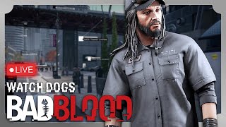 Weve got Bad Blood 🔴Live WatchDogs Expansion Walkthrough [upl. by Zucker]