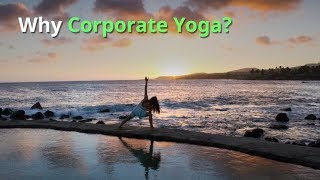 Why Corporate Yoga [upl. by Drandell848]