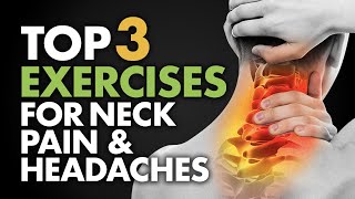 Top 3 Exercises for Neck Pain and Headaches [upl. by Isa]