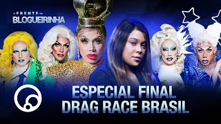 DE FRENTE COM BLOGUEIRINHA ESPECIAL FINAL DRAG RACE BRASIL  T2E29  DiaTV [upl. by Willock]