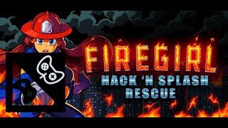 Firegirl Hack n Splash Rescue INDIESPOTLIGHT [upl. by Etnahc168]