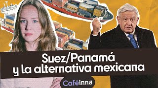 Corredor Interoceánico la alternativa de Mexico al canal de Panamá y a Suez  Caféinna [upl. by Furlong44]