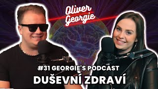 31 DUŠEVNÍ ZDRAVÍ  Georgies Podcast w Veronika Sterz [upl. by Faus]