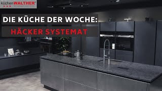 Küche der Woche Häcker Systemat [upl. by Airetnohs]