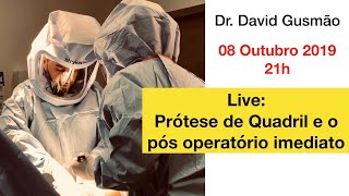 Live Prótese de Quadril e o pós operatório imediato  Dr David Gusmão [upl. by Seaton]