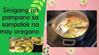 Sinigang na Pampano sa Sampalok na may oreganoFish soup in Tamarind with Oregano [upl. by Debbee]