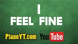 I Feel Fine  The Beatles Piano Tutorial  PianoYTcom [upl. by Jase]