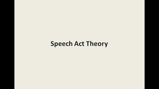 Pragmatics  Speech Act Theory SAT by Austin and Searle [upl. by Htedirem391]