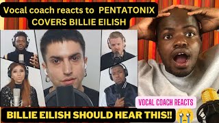 Vocal coach reacts to PENTATONIX cover WHEN THE PARTY IS OVER Billie Eilish should hear this [upl. by Solnit]