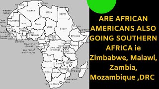 Are African Americans Also Relocating to Zimbabwe Malawi Zambia Mozambique DRC  Southern Africa [upl. by Ykceb222]